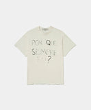 Por que sempre eu? Raw Edge T-shirt Bone White
